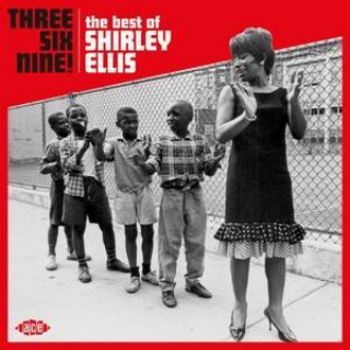 Zvok Three Six Nine! Shirley Ellis