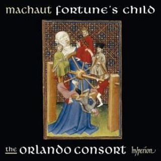 Audio Machaut: Fortune's Child The Orlando Consort