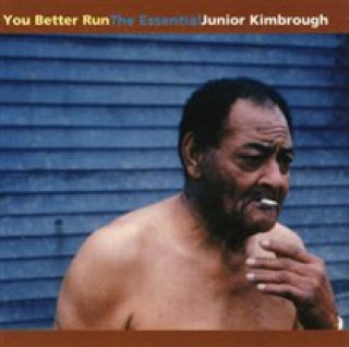 Audio  You Better Run Junior Kimbrough