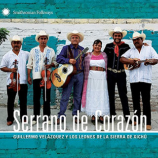 Zvok Serrano De Corazón Guillermo Velásquez y los Leones de la Sierra de Xichú