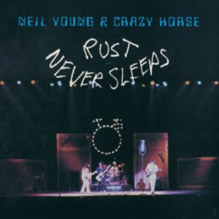Audio Rust Never Sleeps Neil Young and Crazy Horse