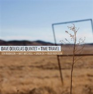 Audio Time Travel Dave Douglas Quintet