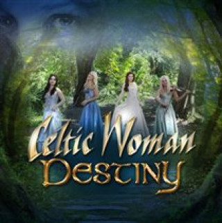 Audio Destiny Celtic Woman