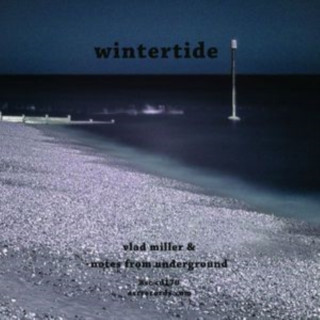 Zvok Wintertide Vlad Miller & Notes from Underground