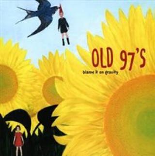Zvok Blame It On Gravity Old 97's