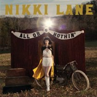 Zvok All Or Nothin' Nikki Lane