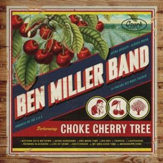 Zvok Choke Cherry Tree Ben Miller Band