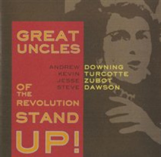 Áudio Stand Up! Great Uncles of the Revolution