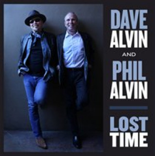 Zvok Lost Time Dave Alvin & Phil Alvin