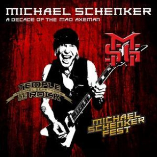 Audio A Decade of the Mad Axeman Michael Schenker