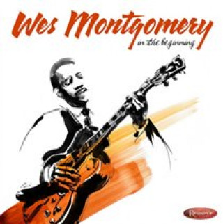 Audio  In the Beginning Wes Montgomery