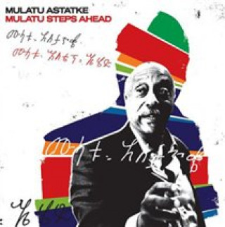 Audio Mulatu Steps Ahead Mulatu Astatke