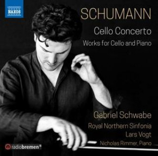 Hanganyagok Schumann: Cello Concerto & Works for Cello and Piano Gabriel/Rimmer Schwabe