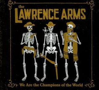 Audio We Are the Champions The Lawrence Arms