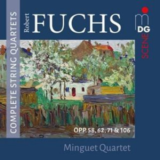 Hanganyagok Robert Fuchs: Complete String Quartets Minguet Quartet