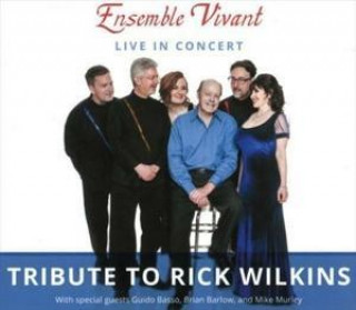 Audio Tribute to Rick Wilkins Ensemble Vivant