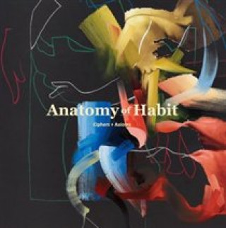 Audio Ciphers + Axioms Anatomy of Habit