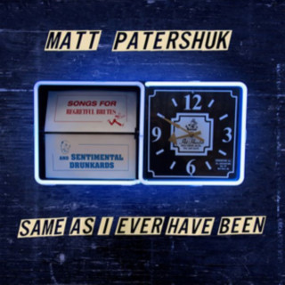 Zvok Same As I Ever Have Been Matt Patershuk