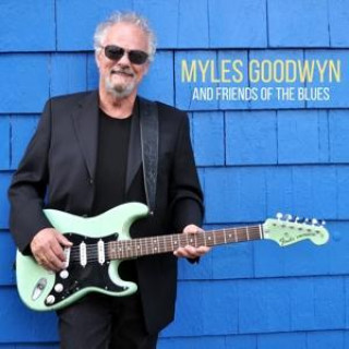 Audio Myles Goodwyn and Friends of the Blues Myles Goodwyn