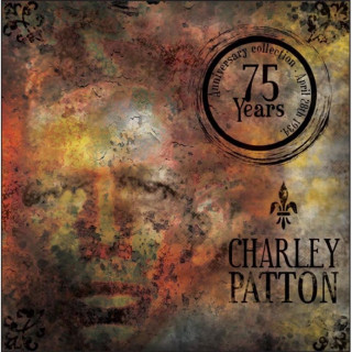 Zvok Charley Patton 75 Years Charley Patton