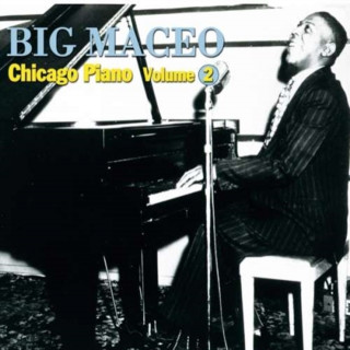 Hanganyagok Chicago Piano Vol. 2 Big Maceo