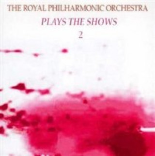 Audio Play the Shows Vol. 2 Royal Philharmonic Orchestra