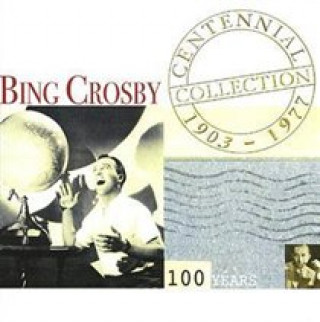 Audio Centennial Collection 1903-1977 Bing Crosby