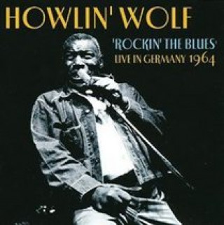 Audio Rockin' the Blues Howlin' Wolf