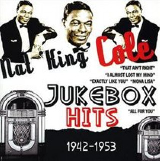 Audio  Jukebox Hits 1942 - 1953 Nat King Cole
