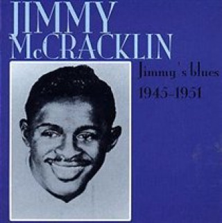 Audio Jimmy's Blues 1945 - 1951 Jimmy McCracklin