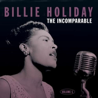 Audio The Incomparable Volume 5 Billie Holiday