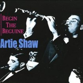 Audio Begin the Beguine Artie Shaw