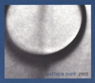 Áudio Zero Matthew Shipp