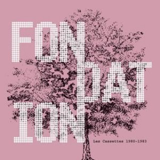 Audio Les Cassettes 1980-1983 Fondation
