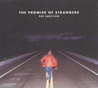 Audio The Promise of Strangers The Fugitives