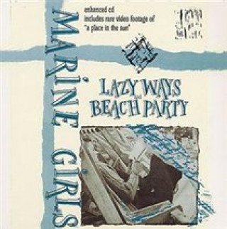 Audio Lazy Ways and Beach Party Marine Girls