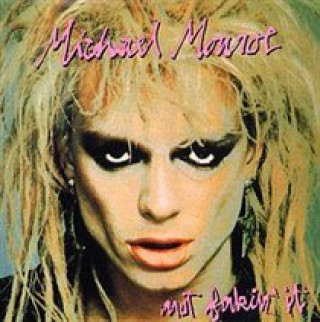 Audio Not Fakin' It Michael Monroe