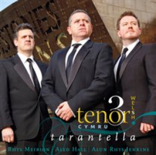 Audio Tarantella The Three Welsh Tenors
