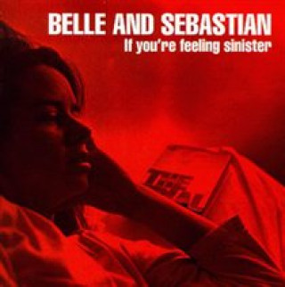 Audio If You're Feeling Sinister Belle and Sebastian