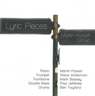 Audio Lyric Pieces The Martin Pickett Group