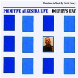 Zvok Dolphy's Hat Primitive Arkestra