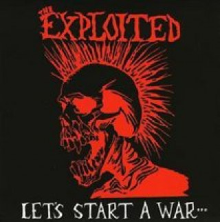 Audio  Let's Start a War The Exploited