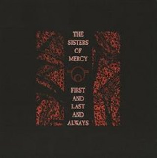 Audio First and Last and Always The Sisters of Mercy