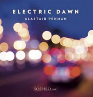 Zvok Alastair Penman: Electric Dawn 