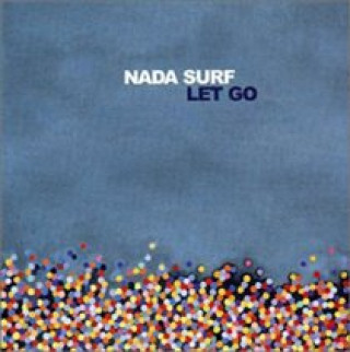 Audio Let Go Nada Surf