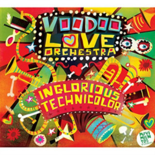 Zvok Inglorious Technicolor Voodoo Love Orchestra