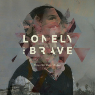 Áudio Things Will Matter (Redux) Lonely the Brave