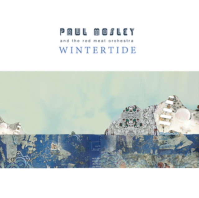 Zvok Wintertide Paul Mosley and the Red Meat Orchestra