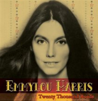 Zvok Twenty Thousand Roads Emmylou Harris