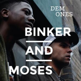 Áudio Dem Ones Binker and Moses